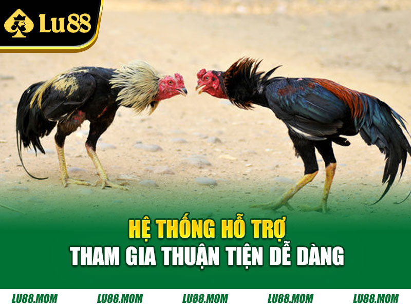 Hệ thống hỗ trợ tham gia thuận tiện dễ dàng