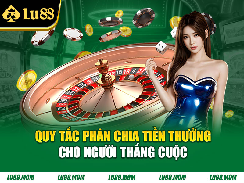 Quy tắc phân chia tiền thưởng cho người thắng cuộc