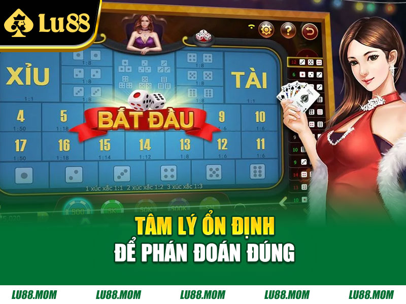 Tâm lý ổn định để phán đoán đúng