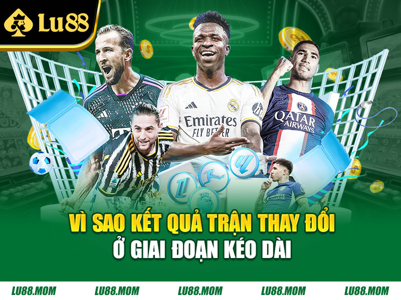 Vì sao kết quả trận thay đổi ở giai đoạn kéo dài