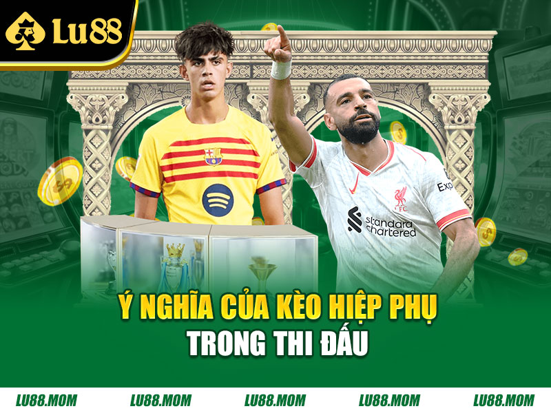 Ý nghĩa của kèo hiệp phụ trong thi đấu